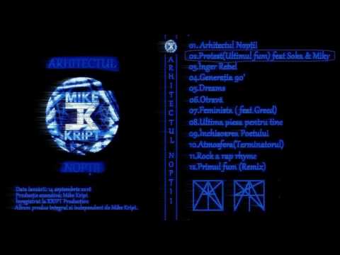 Mike Kript & Soka feat. Miky - P.R.O.T.E.S.T. (Ultimul fum)  Remake