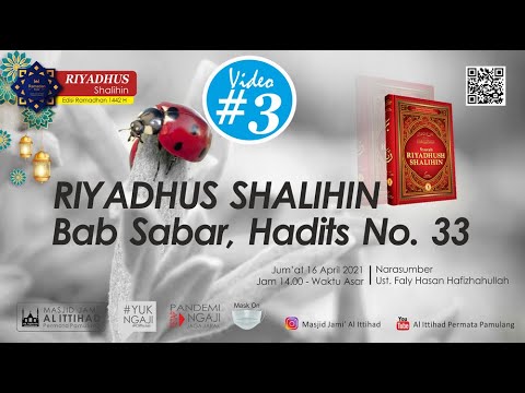 Syarah Riyadhus Shalihin, Bab 3 (Sabar) Hadits No. 33 [Bagian 3] - Ust. Faly Hasan Hafizhahullah