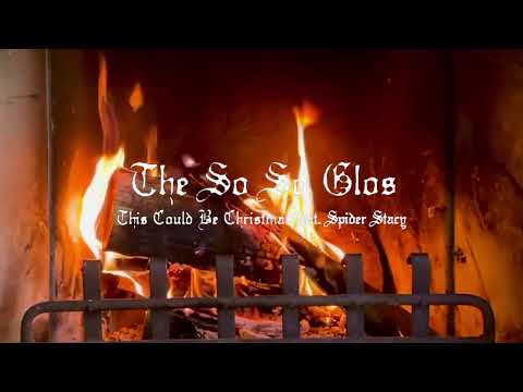 The So So Glos feat. Spider Stacy of The Pogues - This Could Be Christmas [Official Audio]