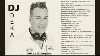 DJ Deka Party Dance Mix 2017.03.12 | New Best Club Dance Music | Mashups Bootleg  Remixes Mix 2017