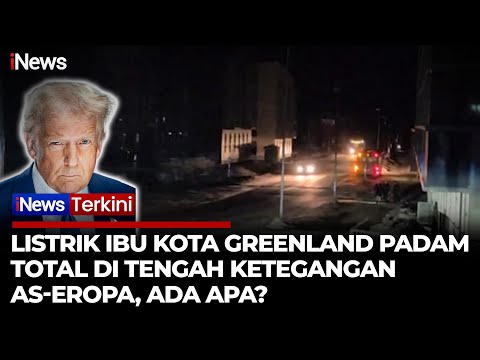 Mencekam! Listrik Ibu Kota Greenland Nuuk Padam Total, Trump VS Eropa Makin Panas? | iNews Terkini