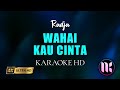 Wahai Kau Cinta Karaoke - Radja