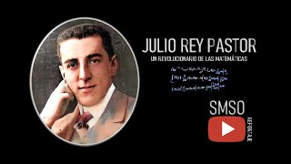 DOCUMENTAL JULIO REY PASTOR / UN REVOLUCIONARIO DE LAS MATEMÁTICAS