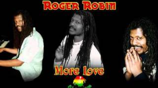 Roger Robin - More Love