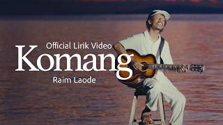 Download lagu Komang - Raim Laode ( Video Lirik) mp3 Download lagu Komang - Raim Laode ( Video Lirik) mp3