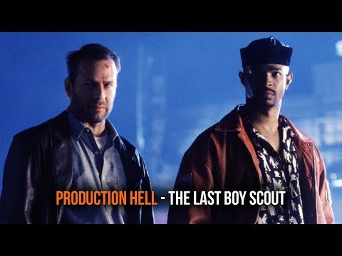 Production hell - The Last Boy Scout (1991)