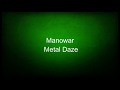 Manowar - Metal Daze (lyrics)