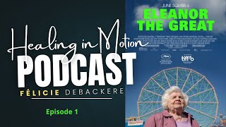 Healing in Motion Podcast - Episode 1: Eleanor The Great