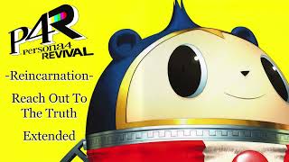 Persona 4 -Reincarnation- Reach Out To The Truth (Extended)