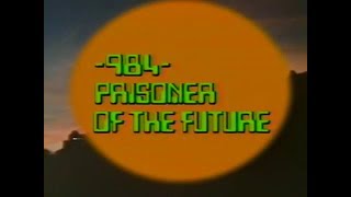 [Trailer] 984 - Prisoner of the Future