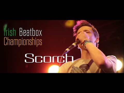 Irish Beatbox Championships- Eliminations- Scorch