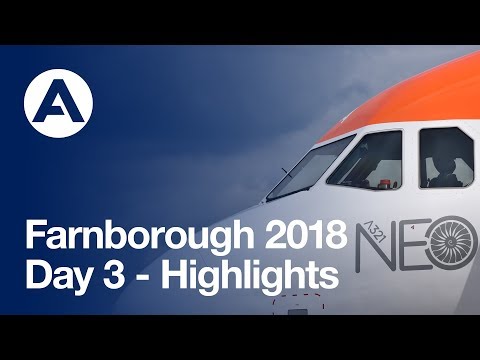 Farnborough 2018 - Day 3 Highlights