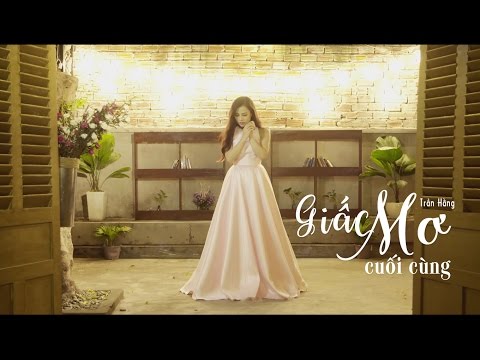 Giấc mơ cuối cùng - Trần Hằng