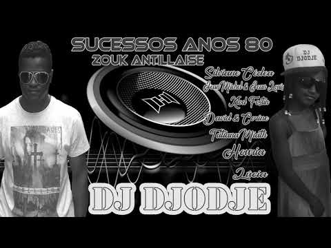 ANTILHAS ZOUK REMIX ANOS 80 -  Remixed by : Dj Djodje Fortes