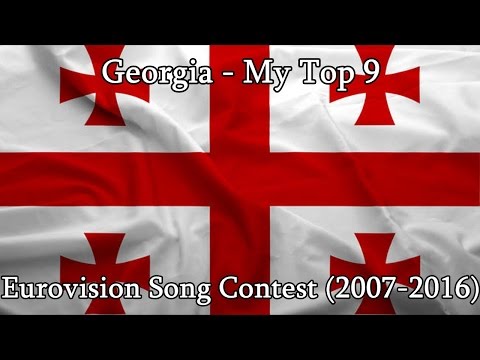 My Tops || Eurovision Song Contest: Georgia || My Top 9 (2007-2016)