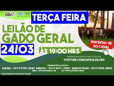 LEILÃO DE GADO GERAL (24/03) - SAFRA LEILÕES / PASSO DO SOBRADO-RS