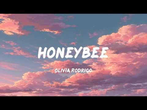 honeybee - Olivia Rodrigo (Lyrics)