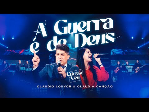Claudio louvor e Claudia canção  - A guerra é de Deus.