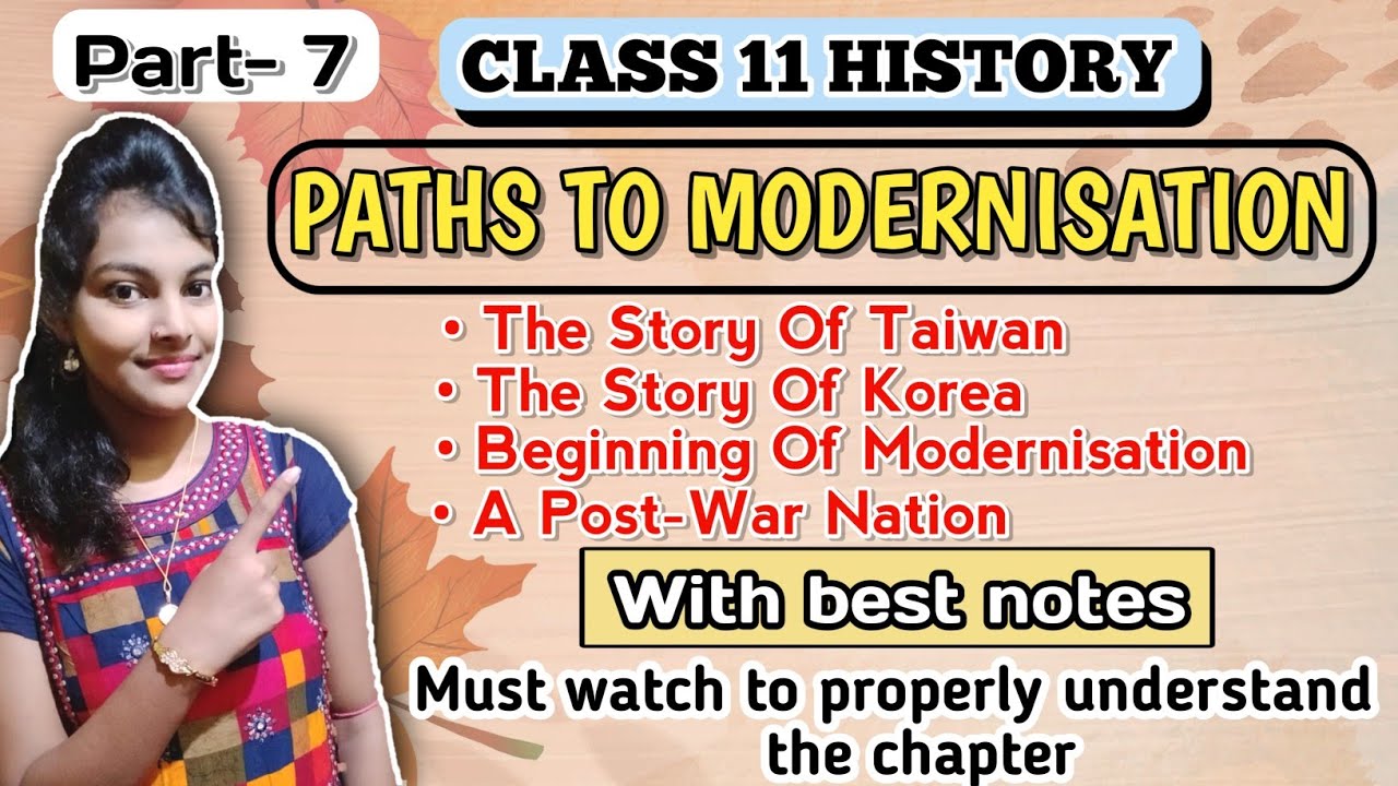 Paths to modernisation class 11 history || chapter 11 || detailed explanation with notes || part 7
