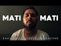Mati Mati Official Music Video Santesh Ft Sabesh Manmathan