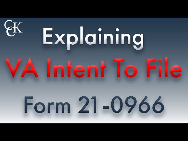 Everything Veterans Should Know About VA Intent to File Form 21-0966