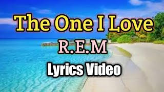 Download lagu THE ONE I LOVE - R.E.M (Lyrics Video) mp3