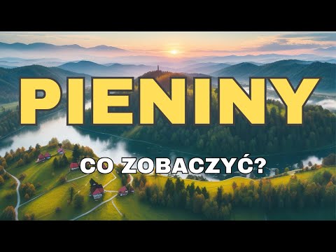 Pieniny - Atrakcje Szlaki Ciekawostki