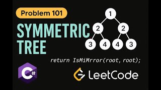 YouTube video 'LeetCode 101: Symmetric Tree | C# Solution | Recursive & Iterative Approaches |'