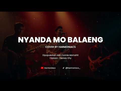 NYANDA MO BALAENG - COVER BY HARMONIACS