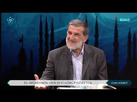 Allah'ın (c.c.) El Müheymin ve El Aziz Esmalarının Manaları | Cuma Sohbeti (16. Bölüm)