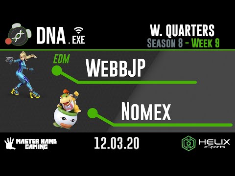 DNA.EXE S8:W10 - EDM | WebbJP (Zero Suit Samus) Vs. Nomex (Bowser Jr) - W Quarterfinals