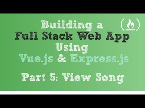Full Stack Web App using Vue js Express js Part 5 View Song