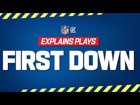 What is a First Down? | NFL UK Explains Plays