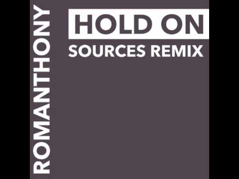 Romanthony - Hold On (Sources Remix)