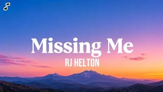Missing Me - RJ Helton 