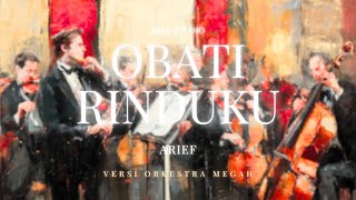 Download lagu Obati Rinduku – Arief Putra | Versi Orkestra Megah oleh AMM Studio mp3