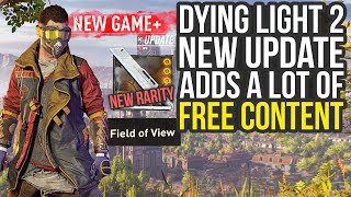 Dying Light 2 Update Adds New Game Plus, Free Events, New Quest & More (Dying Light 2 New Game Plus)