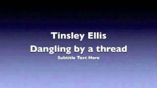 Tinsley Ellis-Dangling by a thread