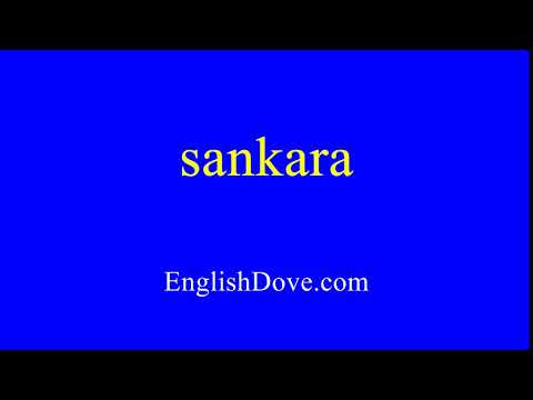 How to pronounce sankara in American English.