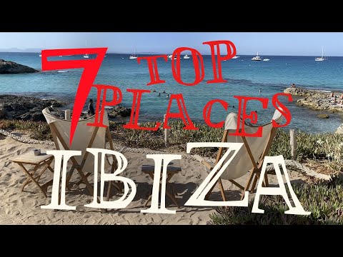Top 7 places in Ibiza to visit in 2023