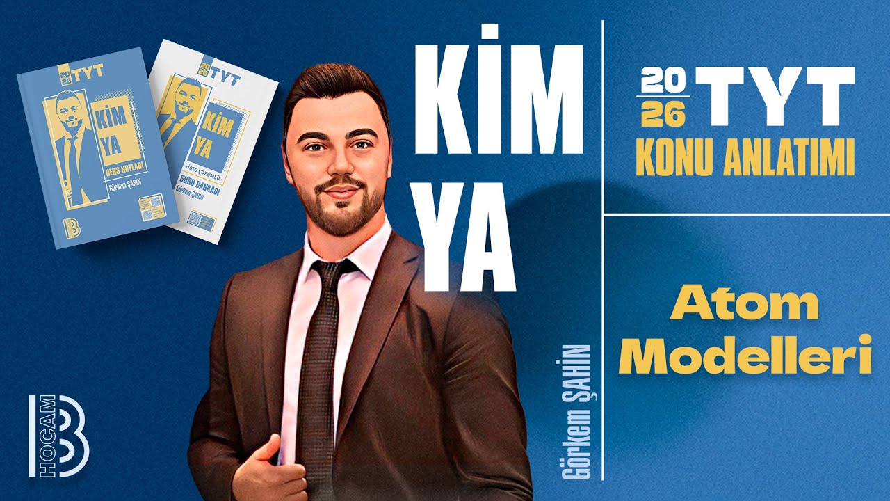 6) TYT Kimya - 2.Ünite - Atom Modelleri - Görkem ŞAHİN - 2026
