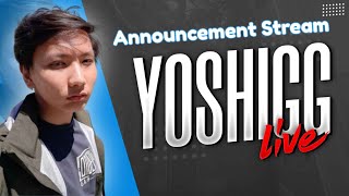 📢 ANNOUNCEMENT STREAM 📢 | SUB GAMES LATER | VALORANT NEPAL LIVE | YOSHIGG | !backseat !newvid