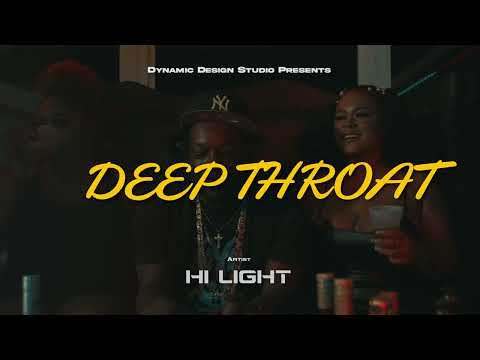 Hi Light - Deep Throat  (Official Video)