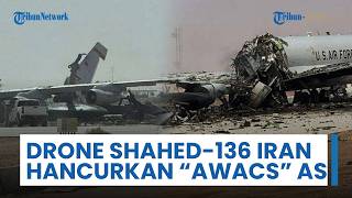 Drone Shahed-136 Iran Hancurkan Pesawat Pengintai Boeing E-3 Sentry AWACS di Pangkalan Arab Saudi
