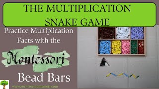 The Multiplication Snake Game- Practice Multiplication Facts with Hands-on Montessori Bead Bars