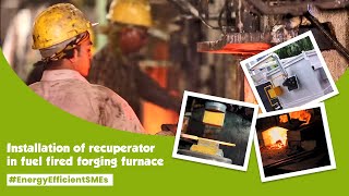 Installation of recuperator in fuel fired forging furnace Thumbnail