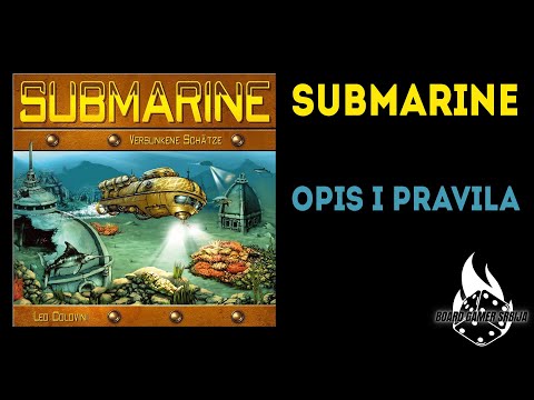 Submarine - Opis i pravila (igra prikupljanja blaga za 2 -5 igrača)