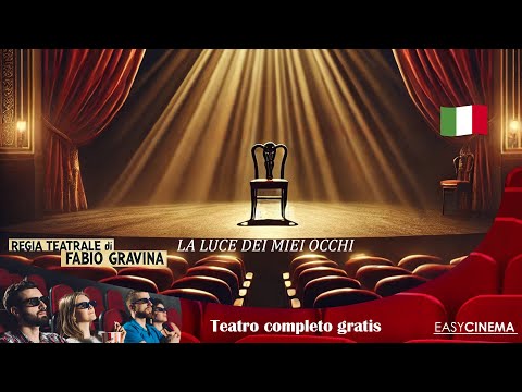 La luce dei miei occhi | Commedia Completa  in due atti di Fabio Gravina