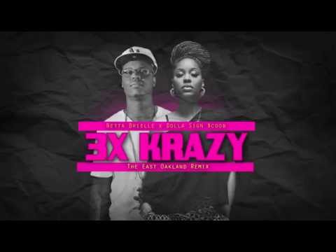 Netta Brielle feat Dolla Sign $coob "3x Krazy" [The East Oakland Remix]