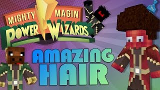 Minecraft - Mighty Magin Power Wizards #5 - Amazing Hair